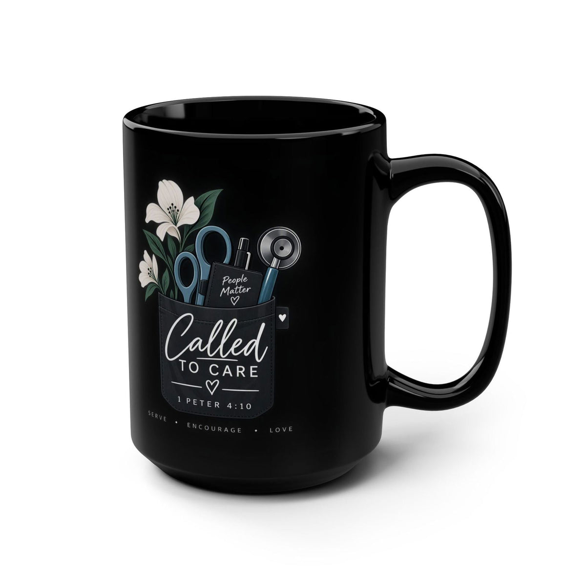 Called to Care 15oz Black Mug — Christian Nurse/Healthcare Gift (1 Peter 4:10) - Claimed by God Designs