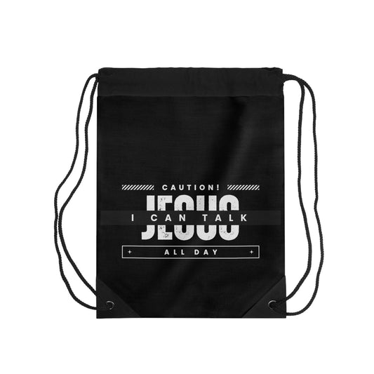Caution I Can Talk Jesus All Day Christian Drawstring Bag - ClaimedbyGodDesigns