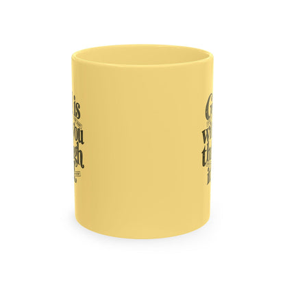 Ceramic Mug – “God Is With You Through It All” Inspirational Faith Coffee Mug - ClaimedbyGodDesigns