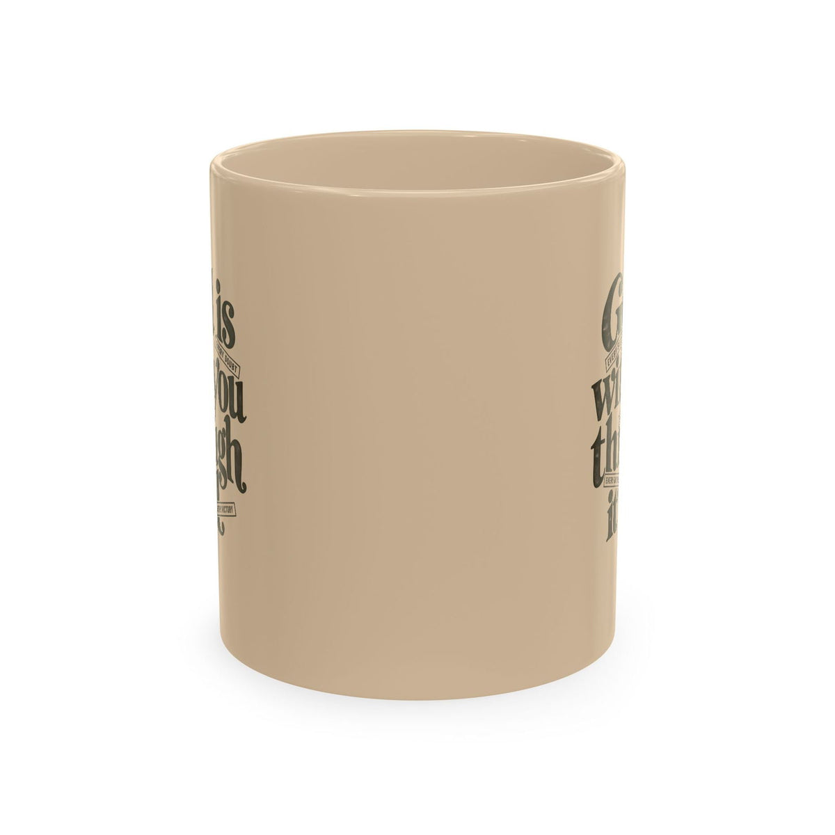 Ceramic Mug – “God Is With You Through It All” Inspirational Faith Coffee Mug - ClaimedbyGodDesigns