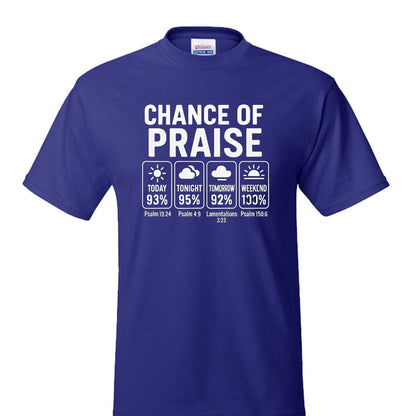 Chance Of Praise Forecast Funny Unisex Christian T-shirt - ClaimedbyGodDesigns