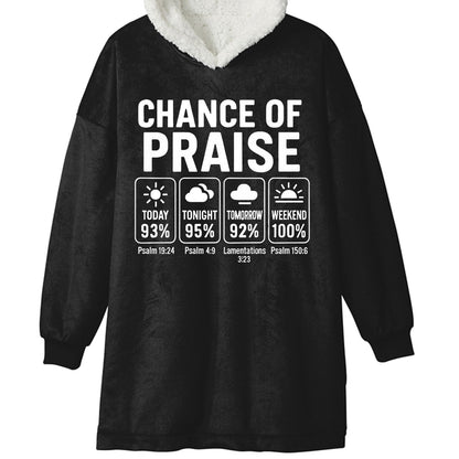 Chance Of Praise Weather Report Unisex Premium Wearable Blanket - ClaimedbyGodDesigns