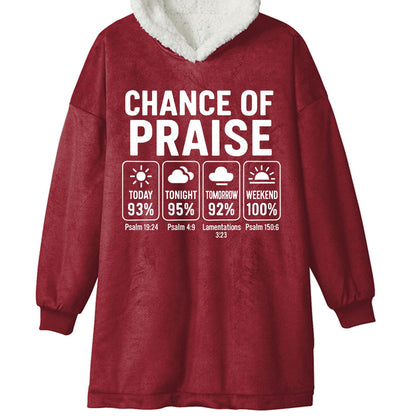 Chance Of Praise Weather Report Unisex Premium Wearable Blanket - ClaimedbyGodDesigns