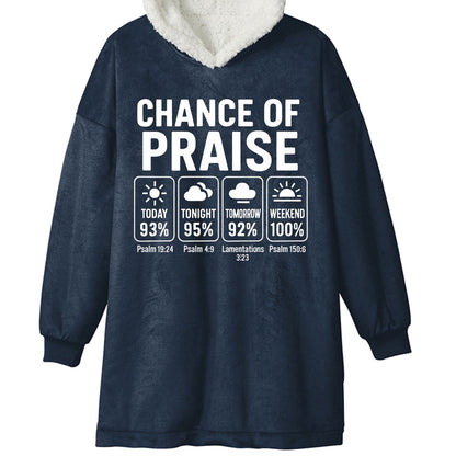 Chance Of Praise Weather Report Unisex Premium Wearable Blanket - ClaimedbyGodDesigns