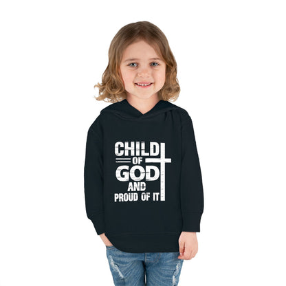 Child Of God And Proud Of It Christian Toddler Pullover Fleece Hooded Sweatshirt - ClaimedbyGodDesigns