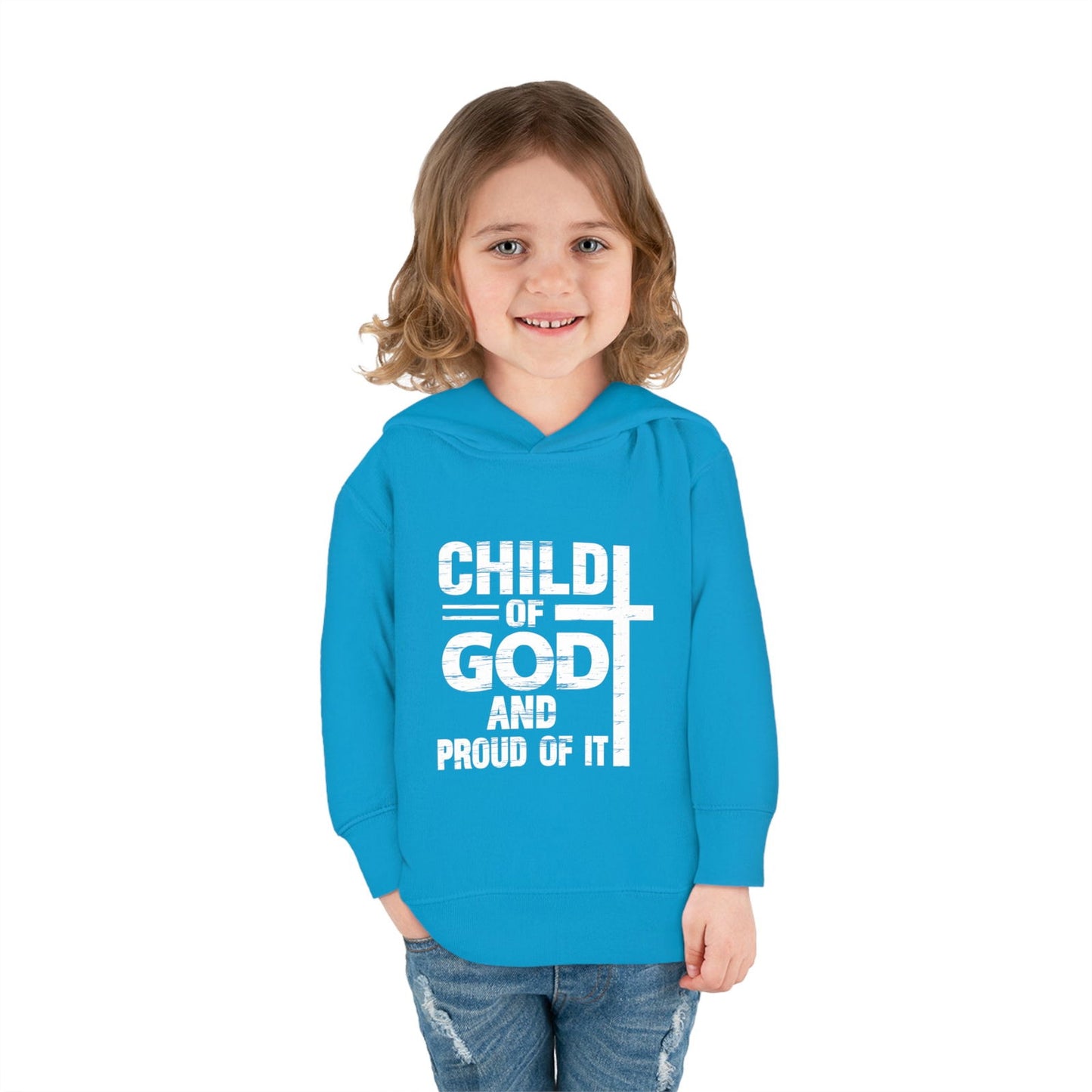 Child Of God And Proud Of It Christian Toddler Pullover Fleece Hooded Sweatshirt - ClaimedbyGodDesigns