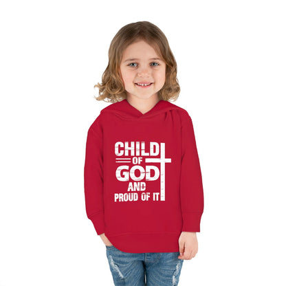 Child Of God And Proud Of It Christian Toddler Pullover Fleece Hooded Sweatshirt - ClaimedbyGodDesigns