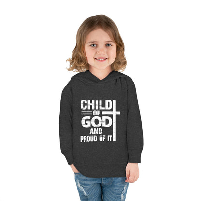 Child Of God And Proud Of It Christian Toddler Pullover Fleece Hooded Sweatshirt - ClaimedbyGodDesigns