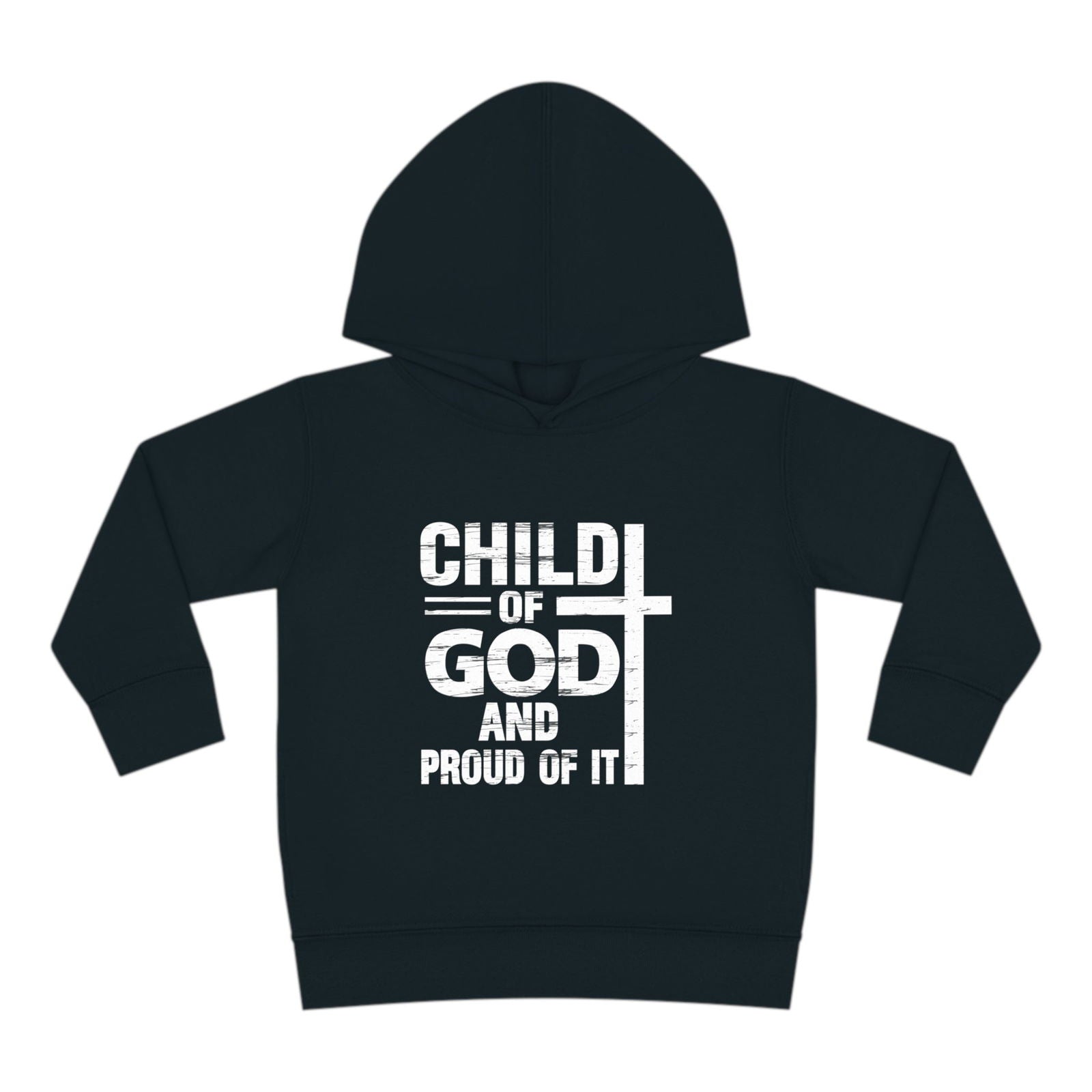 Child Of God And Proud Of It Christian Toddler Pullover Fleece Hooded Sweatshirt - ClaimedbyGodDesigns