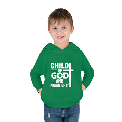 Child Of God And Proud Of It Christian Toddler Pullover Fleece Hooded Sweatshirt - ClaimedbyGodDesigns