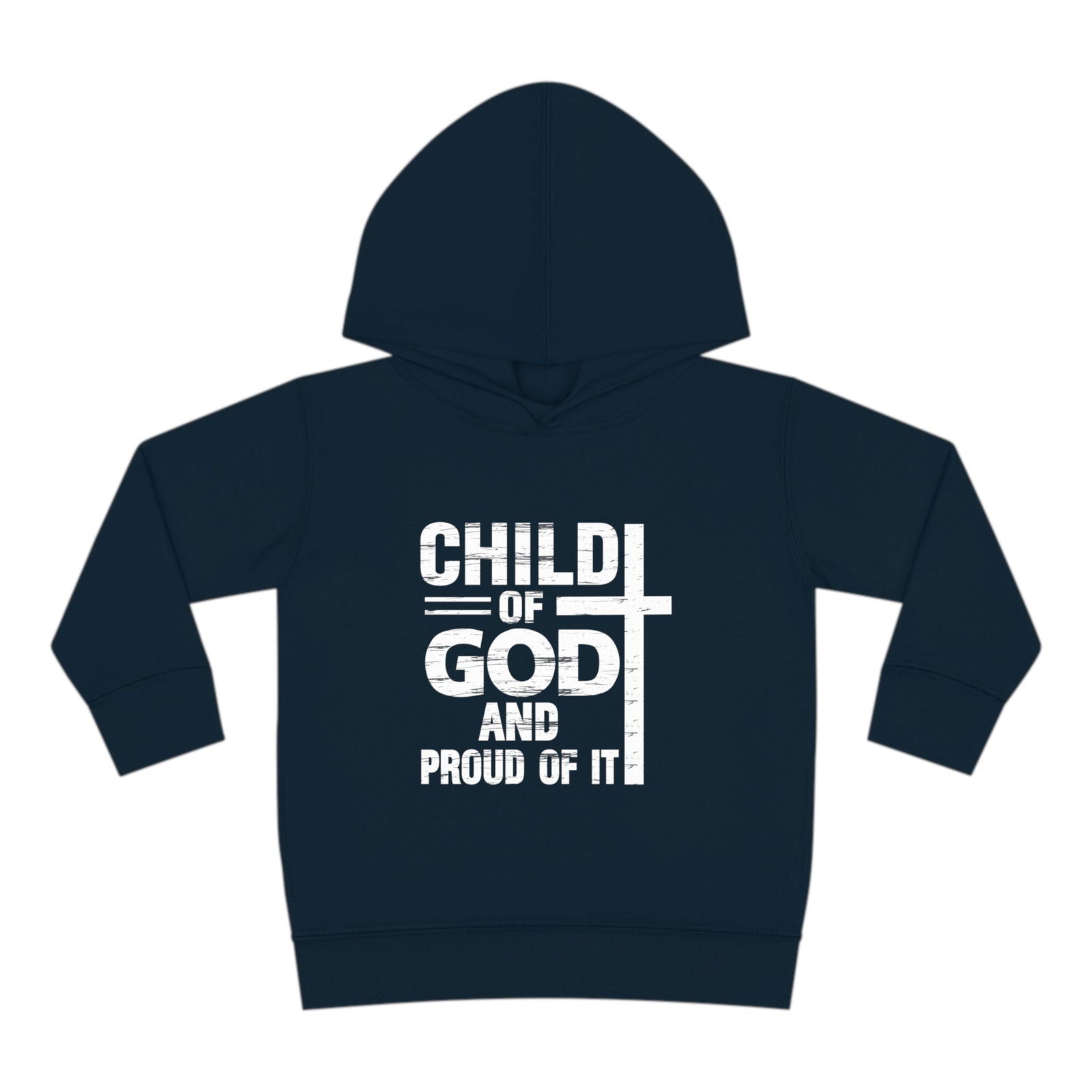 Child Of God And Proud Of It Christian Toddler Pullover Fleece Hooded Sweatshirt - ClaimedbyGodDesigns