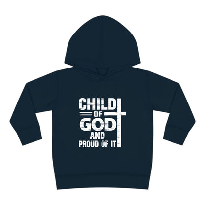 Child Of God And Proud Of It Christian Toddler Pullover Fleece Hooded Sweatshirt - ClaimedbyGodDesigns