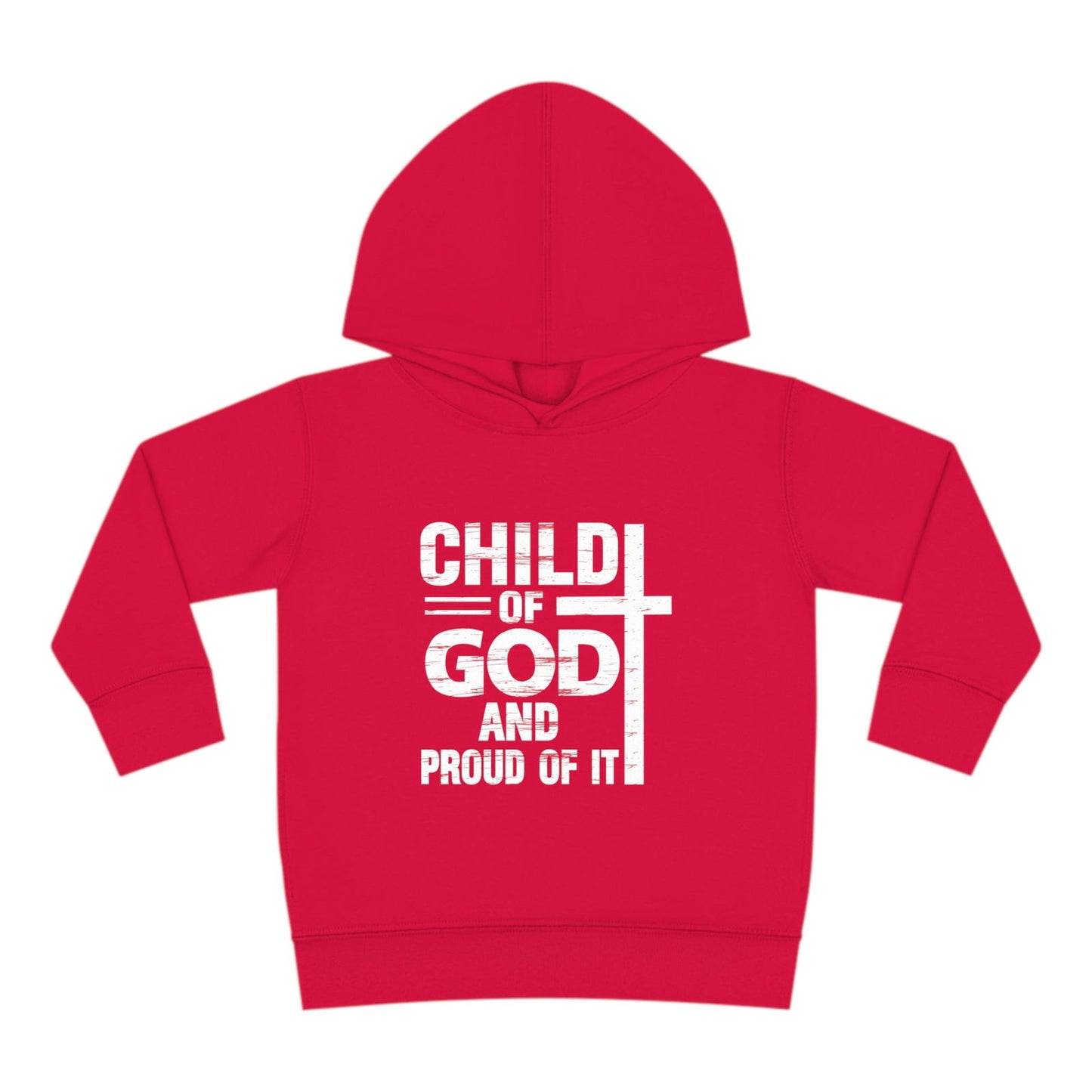 Child Of God And Proud Of It Christian Toddler Pullover Fleece Hooded Sweatshirt - ClaimedbyGodDesigns