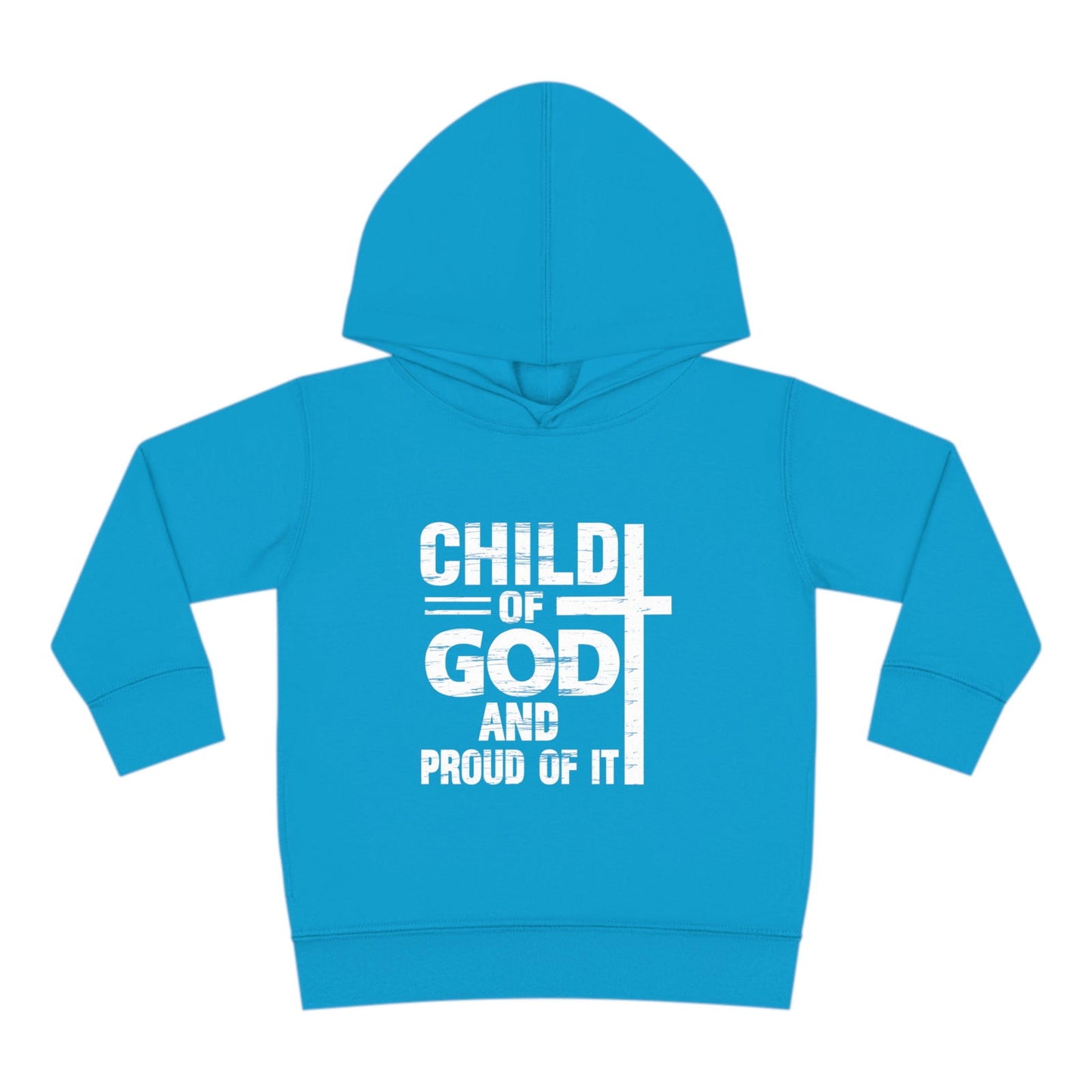 Child Of God And Proud Of It Christian Toddler Pullover Fleece Hooded Sweatshirt - ClaimedbyGodDesigns