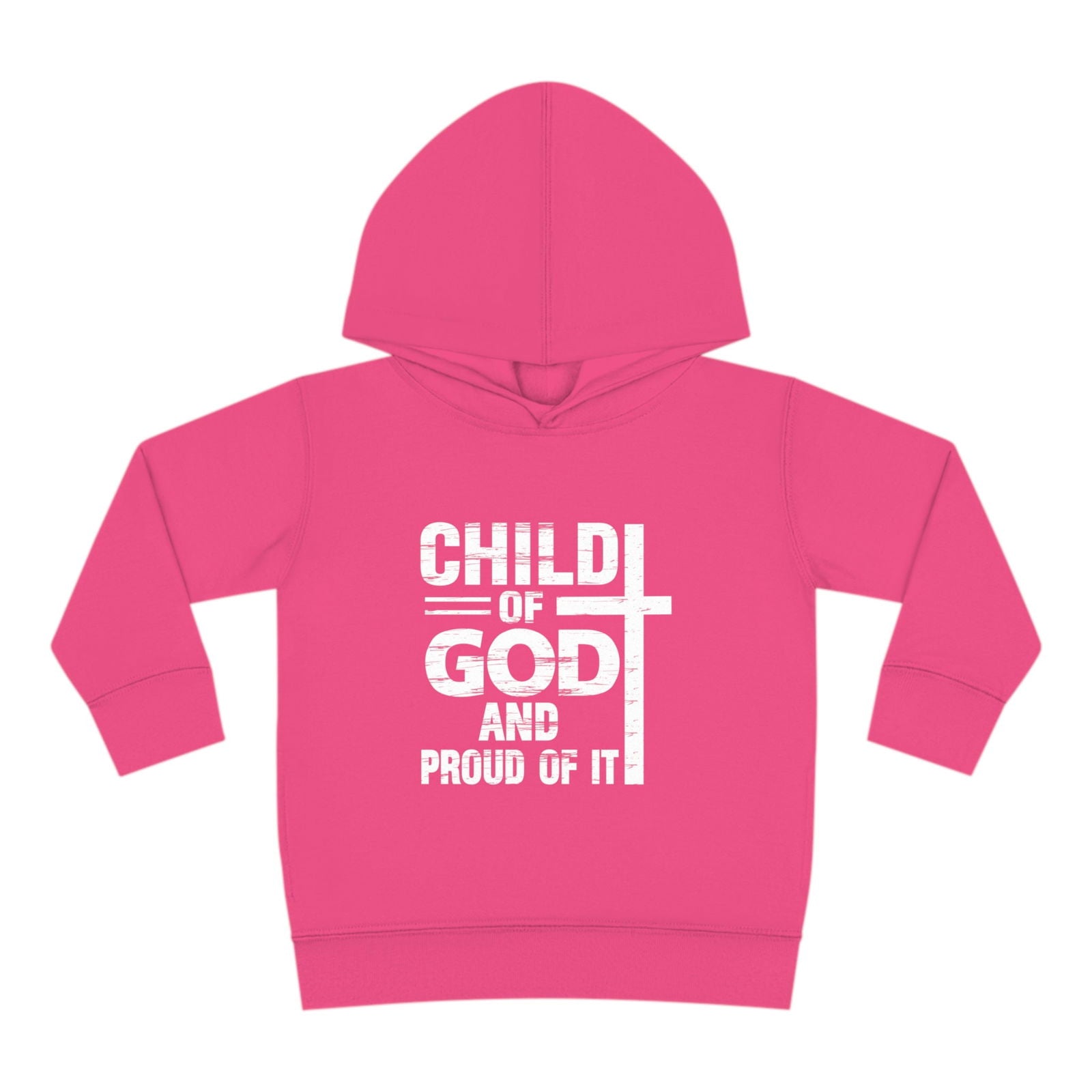 Child Of God And Proud Of It Christian Toddler Pullover Fleece Hooded Sweatshirt - ClaimedbyGodDesigns
