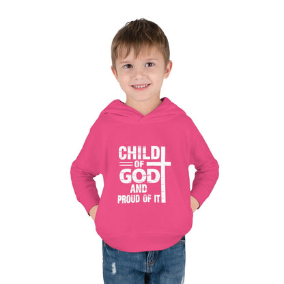 Child Of God And Proud Of It Christian Toddler Pullover Fleece Hooded Sweatshirt - ClaimedbyGodDesigns