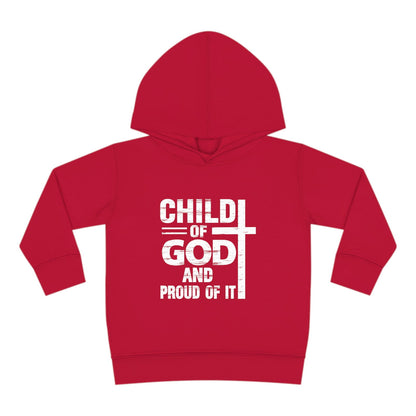 Child Of God And Proud Of It Christian Toddler Pullover Fleece Hooded Sweatshirt - ClaimedbyGodDesigns