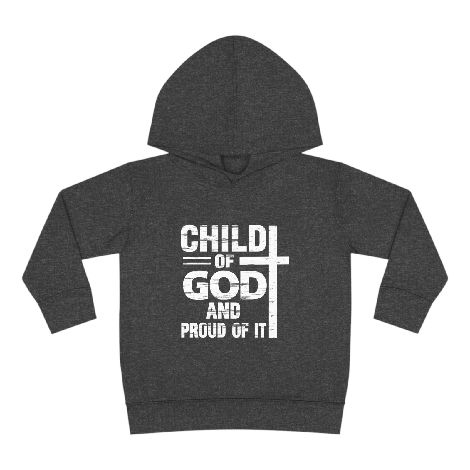 Child Of God And Proud Of It Christian Toddler Pullover Fleece Hooded Sweatshirt - ClaimedbyGodDesigns