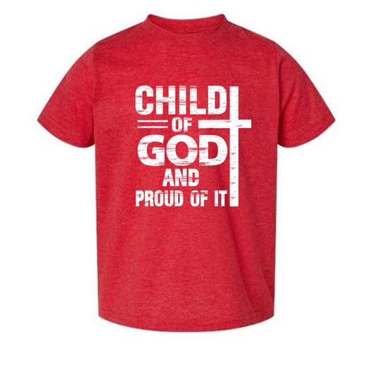 Child Of God And Proud Of It Toddler Christian T-shirt - ClaimedbyGodDesigns