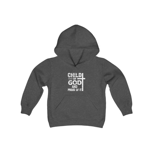 Child Of God And Proud Of It Youth Heavy Blend Christian Hooded Sweatshirt - ClaimedbyGodDesigns