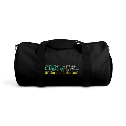 Child Of God Under Construction Duffel Bag - ClaimedbyGodDesigns