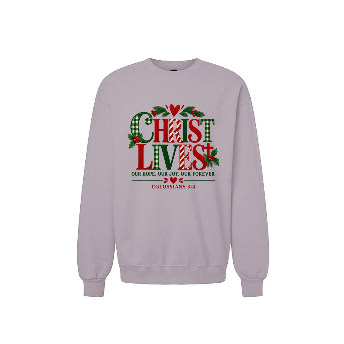Christ Lives Unisex Christian Christmas Pullover Sweatshirt - ClaimedbyGodDesigns