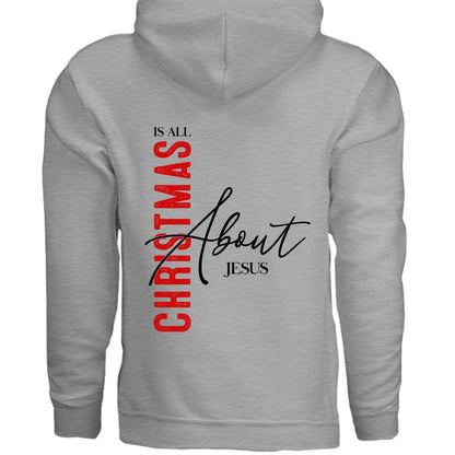 Christmas Is All About Him Unisex Christian Pullover Hooded Sweatshirt - ClaimedbyGodDesigns