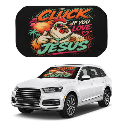 Cluck If You Love Jesus Christian Car Sunshade Umbrella - ClaimedbyGodDesigns