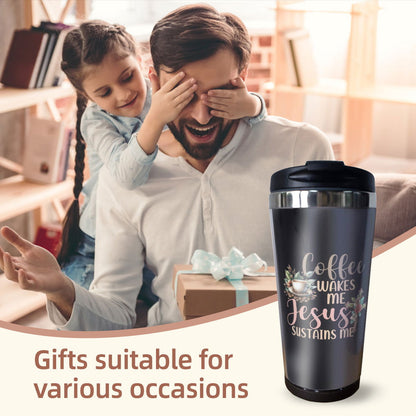 Coffee Wakes Me He Sustains Me Christian Stainless Steel Coffee Tumbler 15oz - ClaimedbyGodDesigns