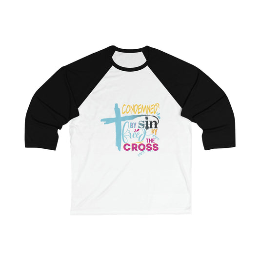 Condemned By Sin Freed By The Cross Unisex 3\4 Sleeve Baseball Tee - ClaimedbyGodDesigns