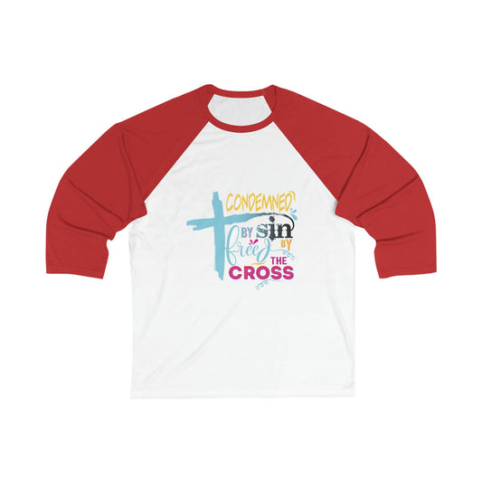 Condemned By Sin Freed By The Cross Unisex 3\4 Sleeve Baseball Tee - ClaimedbyGodDesigns