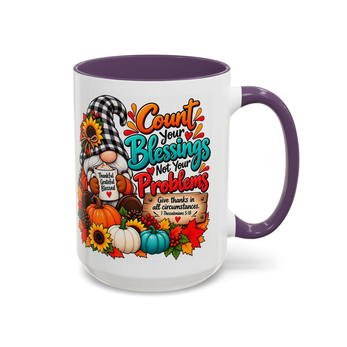 Count Your Blessings, Not Your Problems Thanksgiving Coffee Mug - Claimed by God Designs