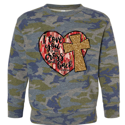 I Love You To The Cross And Back Signed Jesus Christian Toddler Pullover Sweatshirt - ClaimedbyGodDesigns