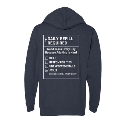 Daily Refill Required Unisex Christian Full-Zip Hooded Sweatshirt - ClaimedbyGodDesigns