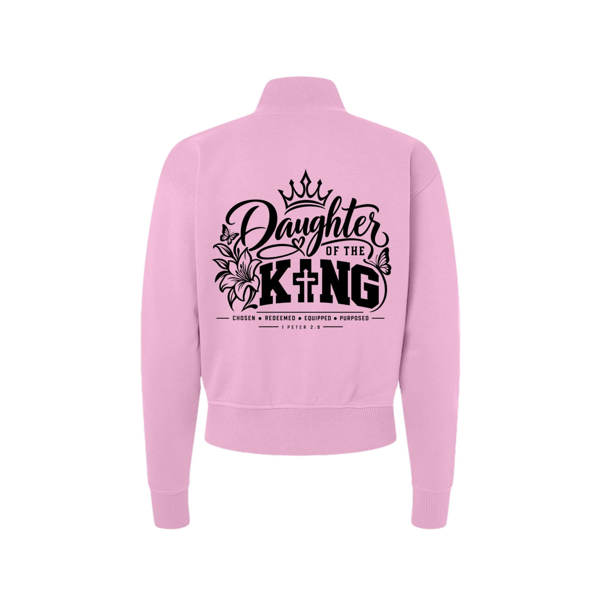 Daughter of the King Women's Christian Zip Jacket | 1 Peter 2:9 - Claimed by God Designs