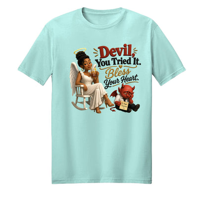 Devil You Tried It Bless Your Heart Unisex Christian T-shirt - ClaimedbyGodDesigns