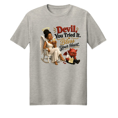 Devil You Tried It Bless Your Heart Unisex Christian T-shirt - ClaimedbyGodDesigns