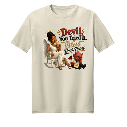 Devil You Tried It Bless Your Heart Unisex Christian T-shirt - ClaimedbyGodDesigns