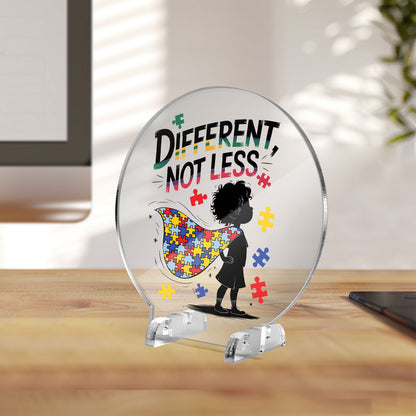 Different Not Less Autism Awareness Round Acrylic Plaque with Stand – Celebrate Neurodiversity - ClaimedbyGodDesigns