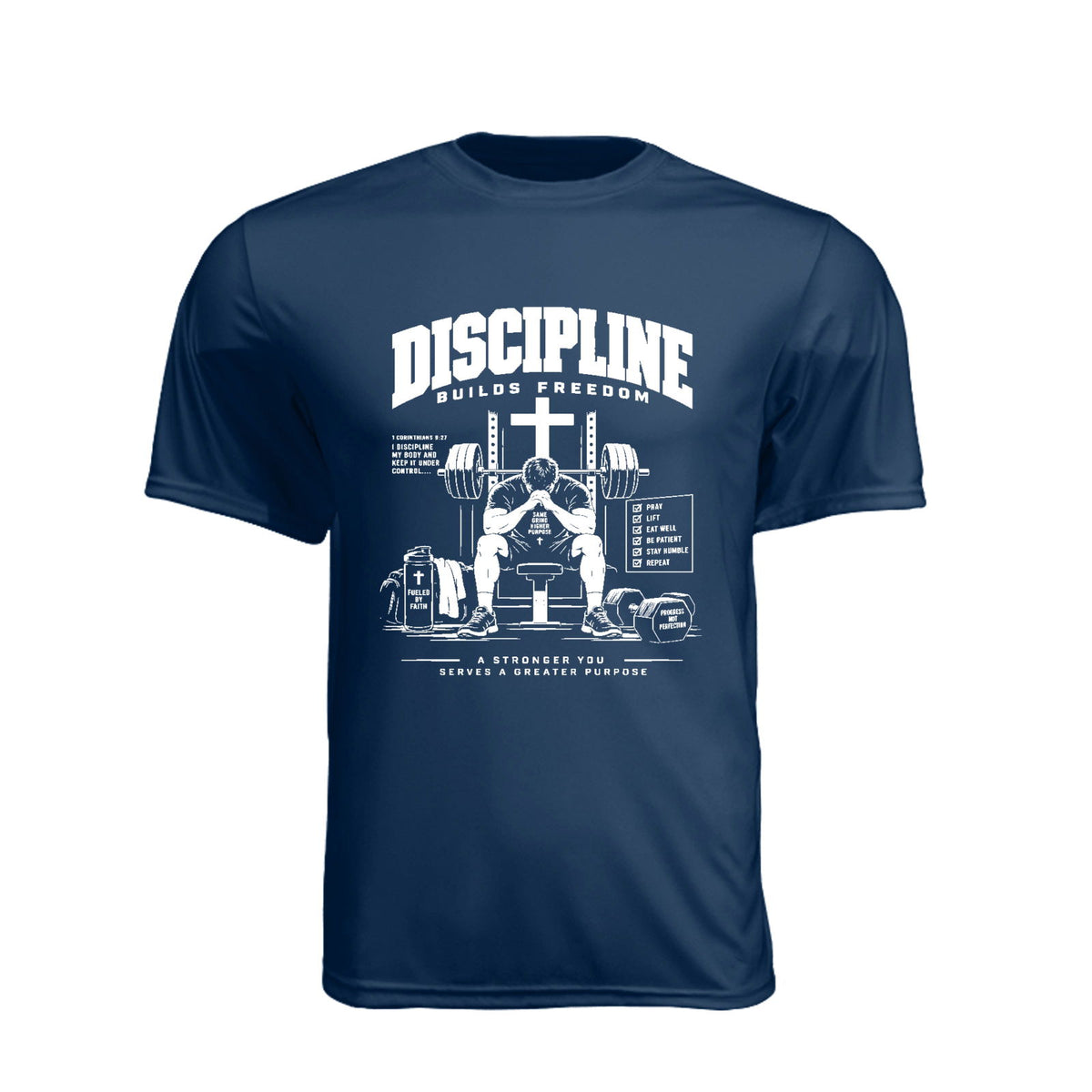 Discipline Builds Freedom Prayer & Lift Unisex Christian Gym T-Shirt | 1 Corinthians 9:27 - Claimed by God Designs