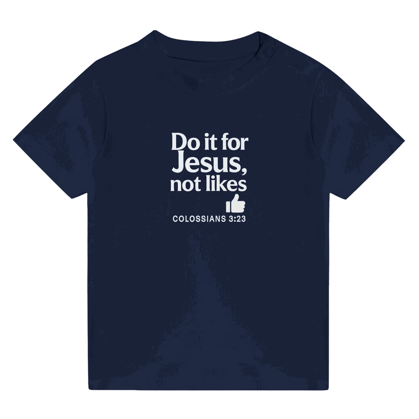 Do It For Him Christian Baby T-shirt - ClaimedbyGodDesigns