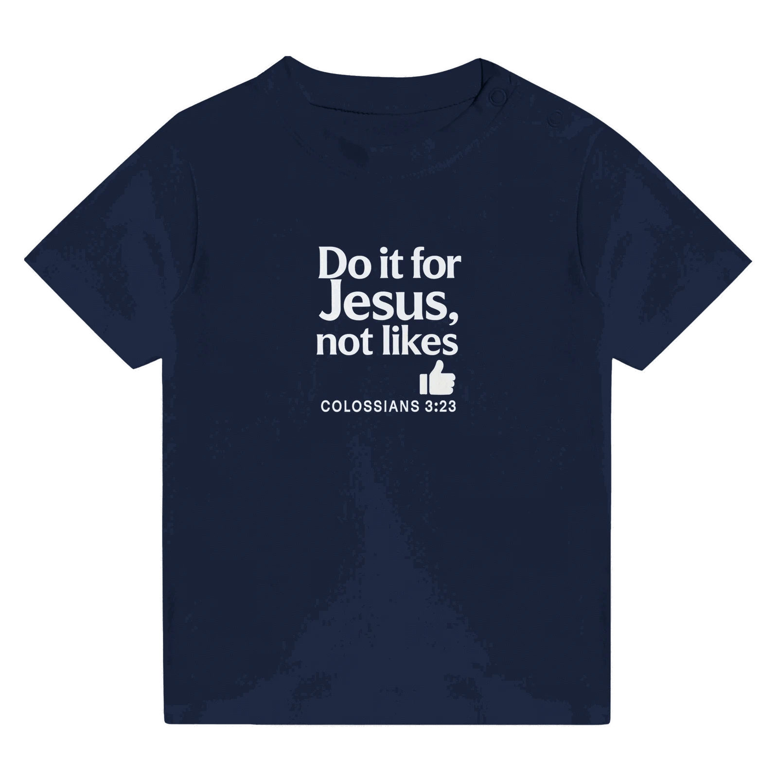 Do It For Him Christian Baby T-shirt - ClaimedbyGodDesigns