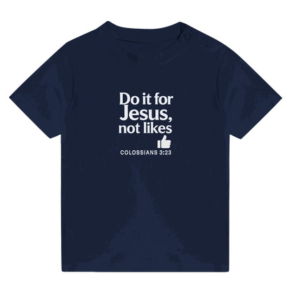 Do It For Him Christian Baby T-shirt - ClaimedbyGodDesigns