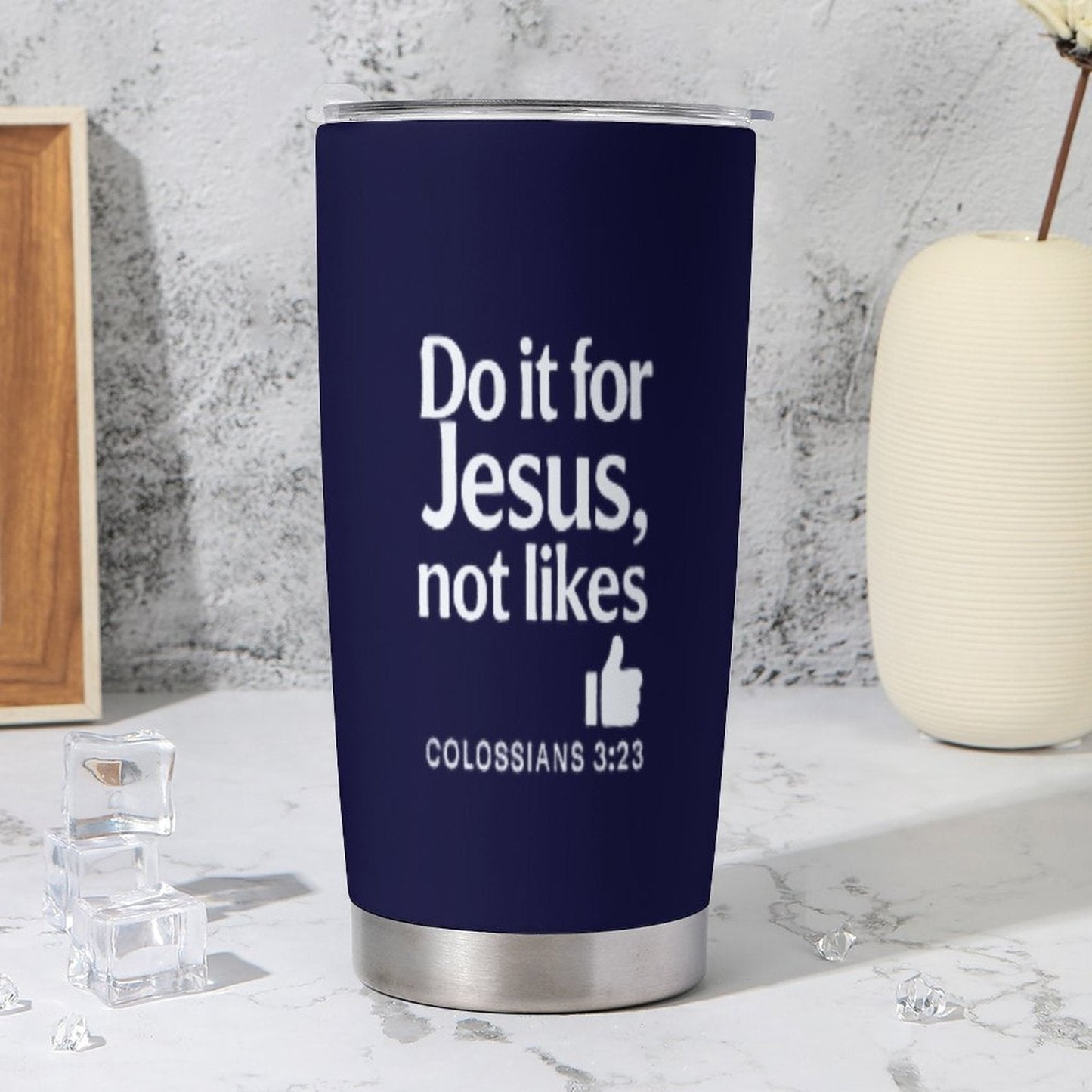 Do It For Him Christian Tumbler-20oz Insulated Stainless Steel Cup with Lid - ClaimedbyGodDesigns