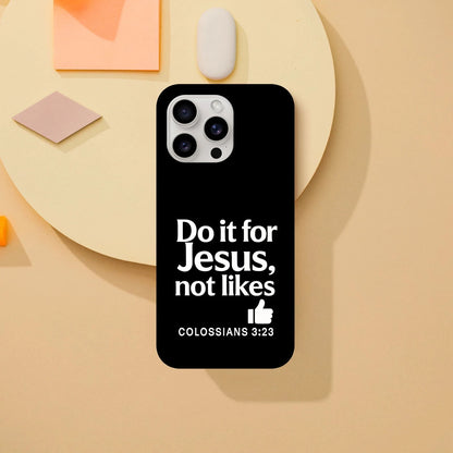 Do It For Him Not Likes Christian Iphone Tough Phone Case - ClaimedbyGodDesigns