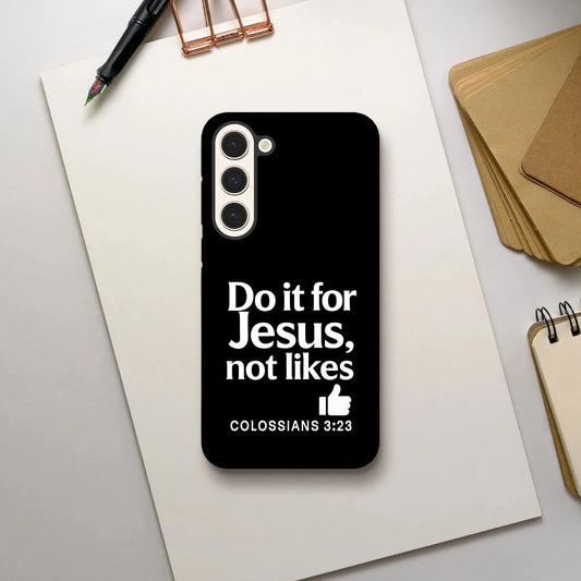 Do It For Him Not Likes Christian Samsung Tough Phone Case case - ClaimedbyGodDesigns