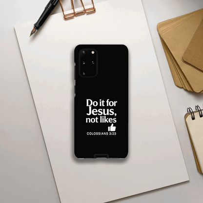Do It For Him Not Likes Christian Samsung Tough Phone Case case - ClaimedbyGodDesigns