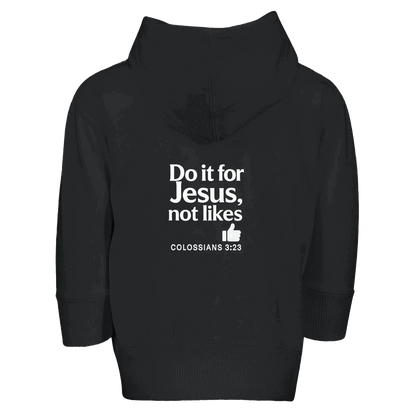Do It For Him Not Likes Christian Toddler Full-Zip Zip Fleece Hooded - ClaimedbyGodDesigns