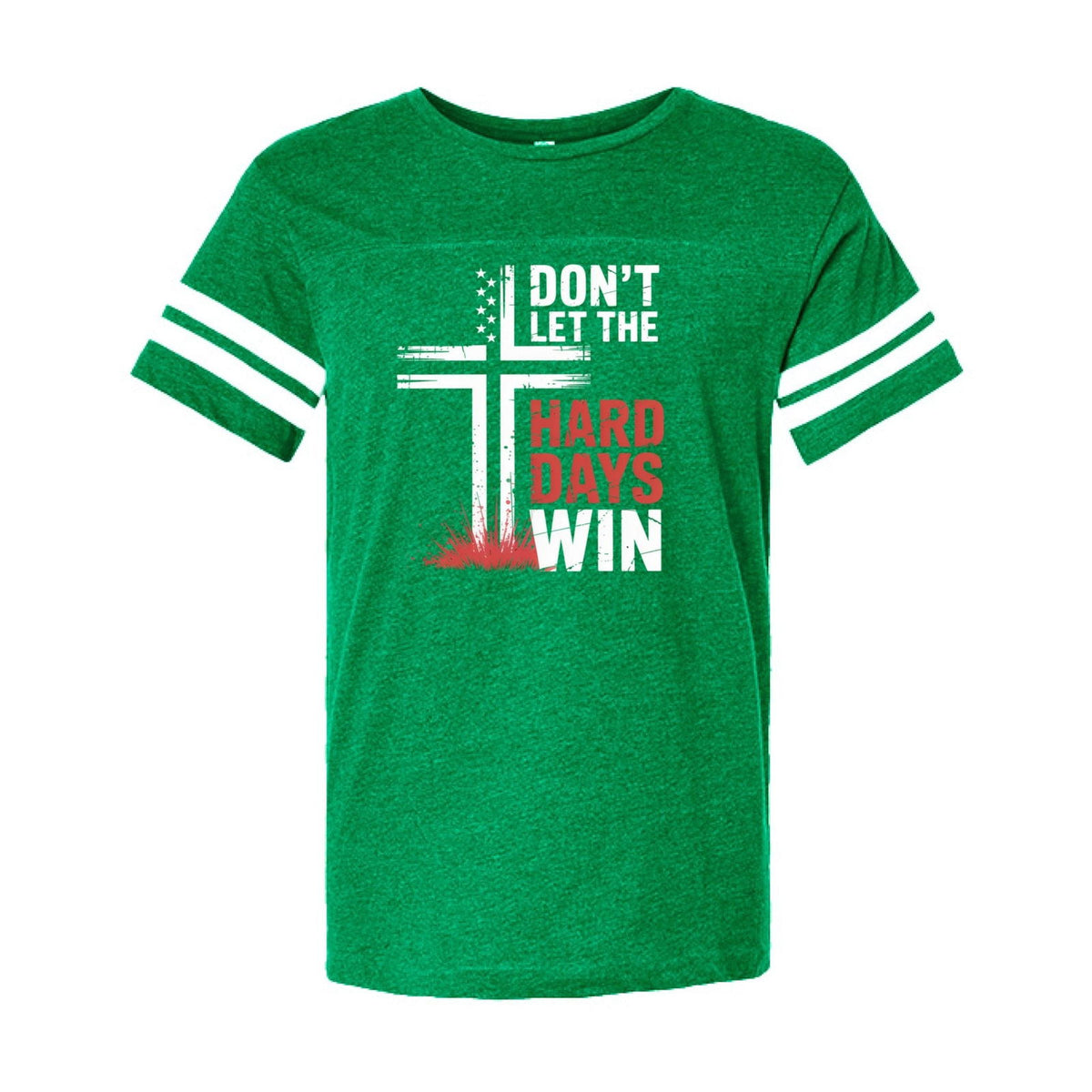 Don't Let The Hard Days Win Men's Christian Football Fine Jersey T-Shirt - ClaimedbyGodDesigns