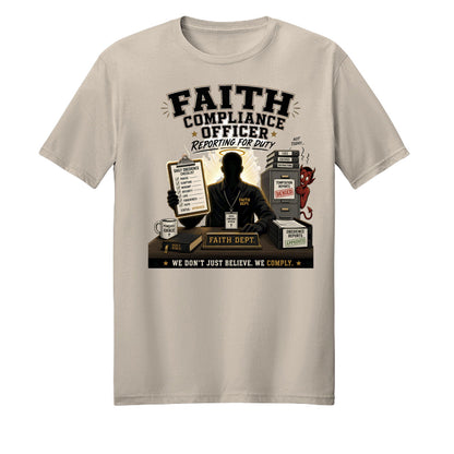 Faith Compliance Officer Reporting For Duty Unisex Christian T-shirt - ClaimedbyGodDesigns
